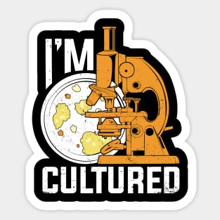 I'm Cultured Microbiology Microbiologist Gift Sticker